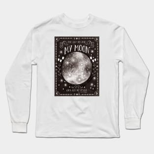 You are my Moon Long Sleeve T-Shirt